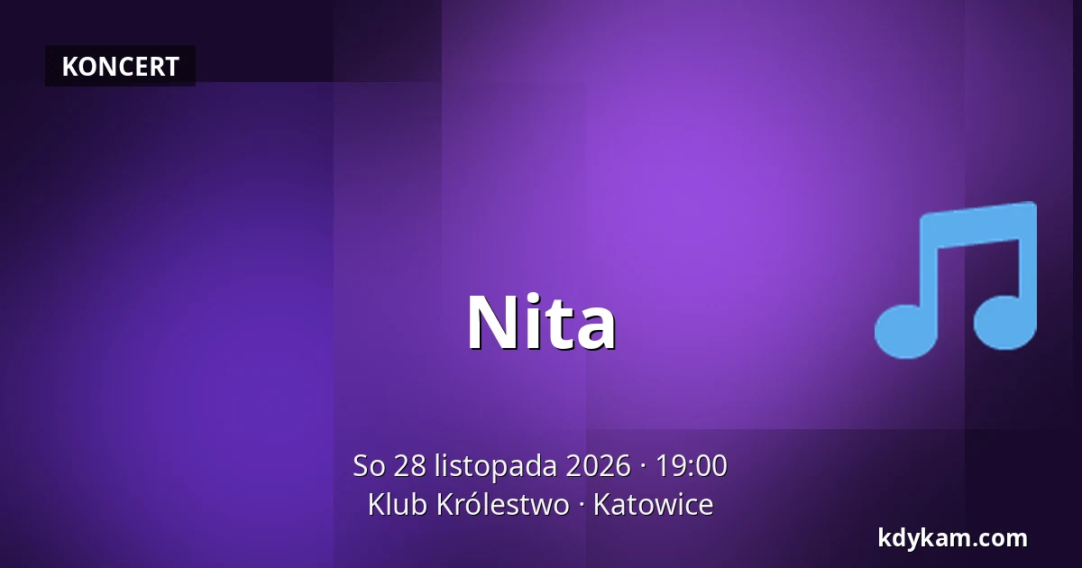Nita — Klub Królestwo, Katowice