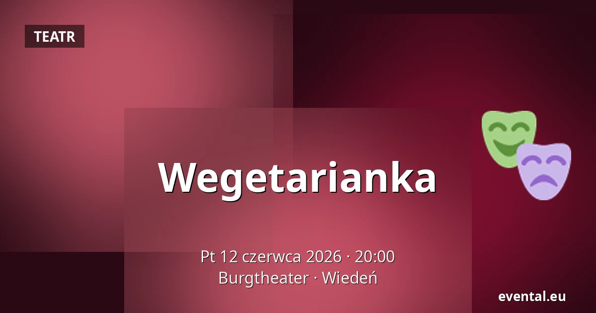 Wegetarianka — Burgtheater, Wiedeń