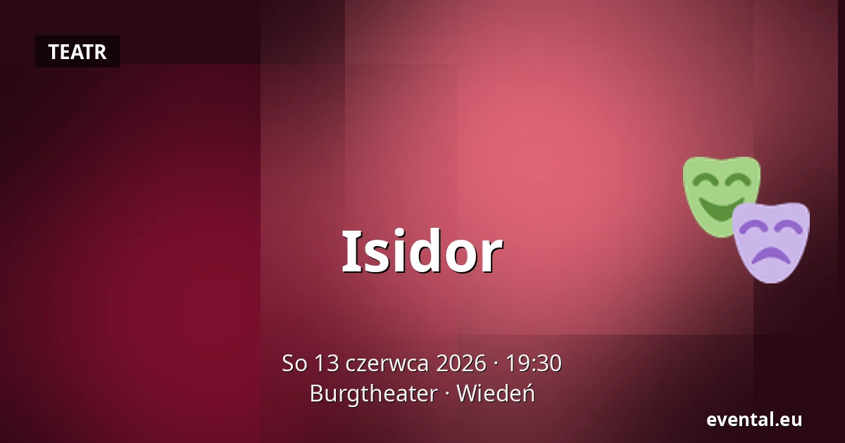 Isidor — Burgtheater, Wiedeń