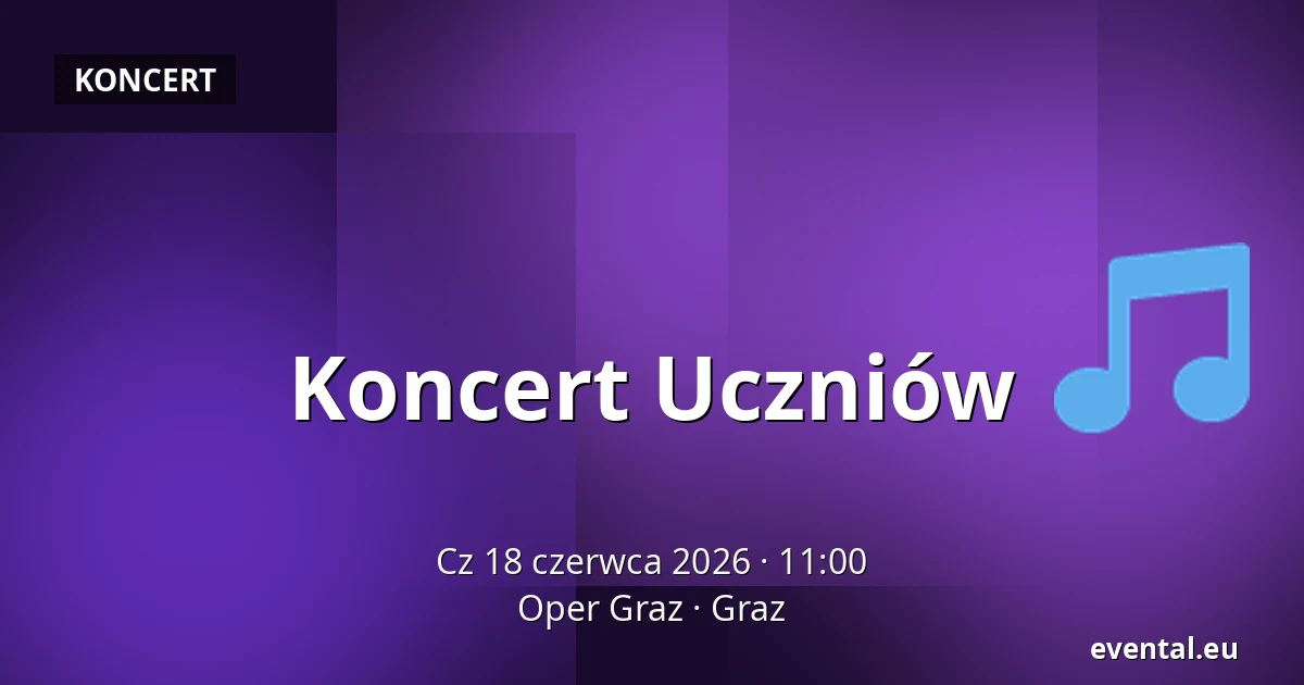 Koncert Uczniów — Oper Graz, Graz