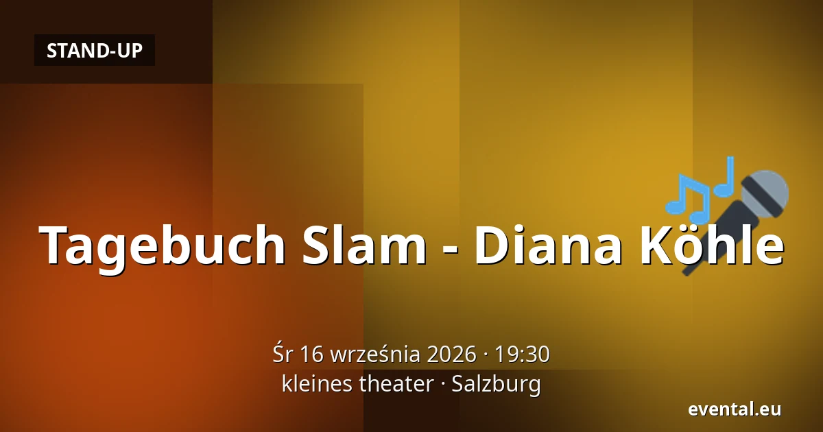 Tagebuch Slam - Diana Köhle — kleines theater, Salzburg