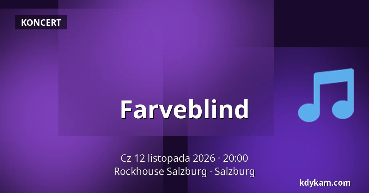 Farveblind — Rockhouse Salzburg, Salzburg