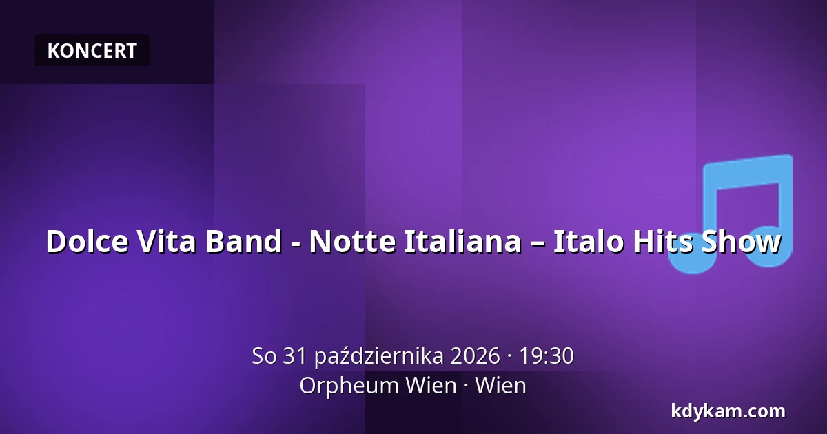 Dolce Vita Band - Notte Italiana – Italo Hits Show — Orpheum Wien, Wiedeń
