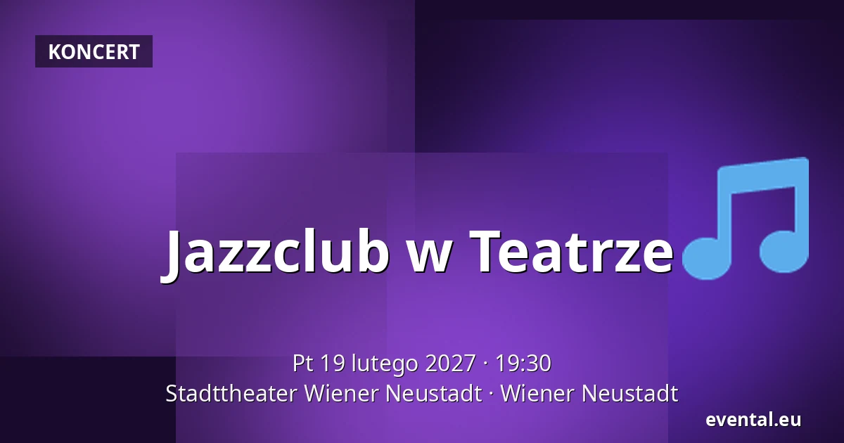 Jazzclub w Teatrze — Stadttheater Wiener Neustadt, Wiener Neustadt