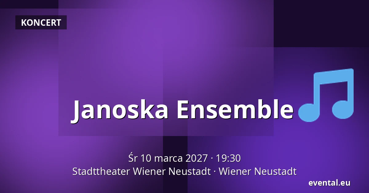 Janoska Ensemble — Stadttheater Wiener Neustadt, Wiener Neustadt