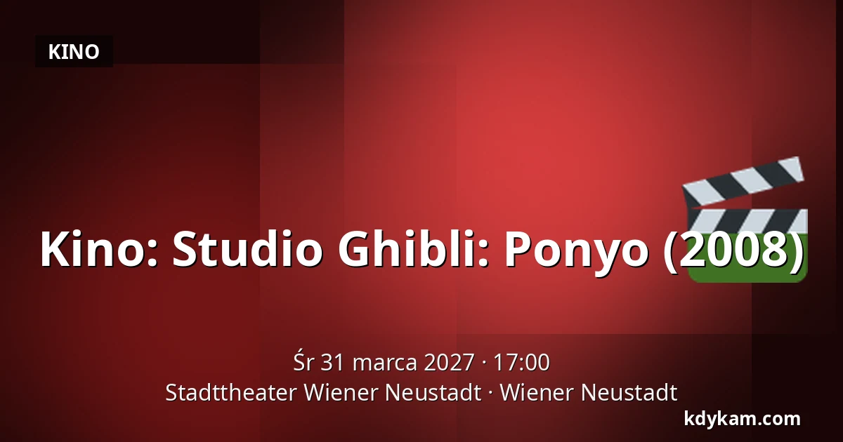Kino: Studio Ghibli: Ponyo (2008) — Stadttheater Wiener Neustadt, Wiener Neustadt