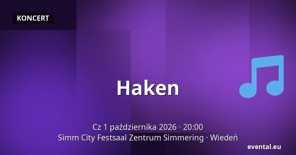 Haken — Simm City Festsaal Zentrum Simmering, Wiedeń