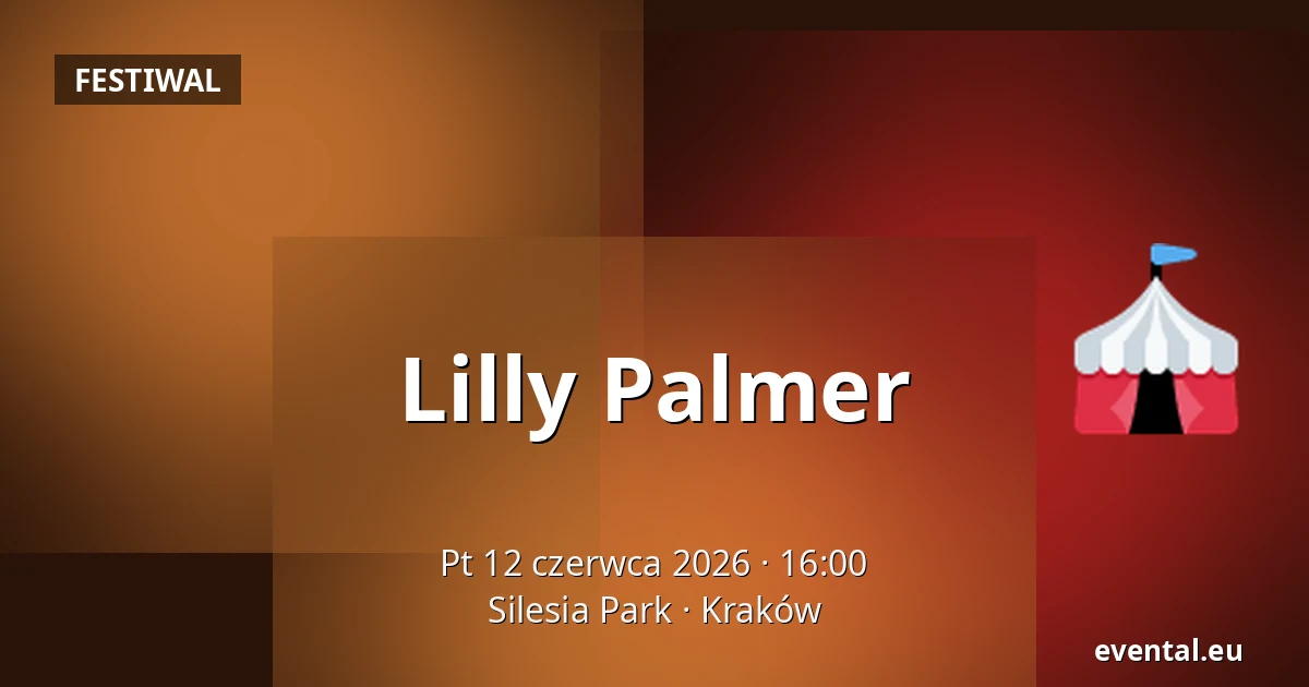 Lilly Palmer — Silesia Park, Kraków