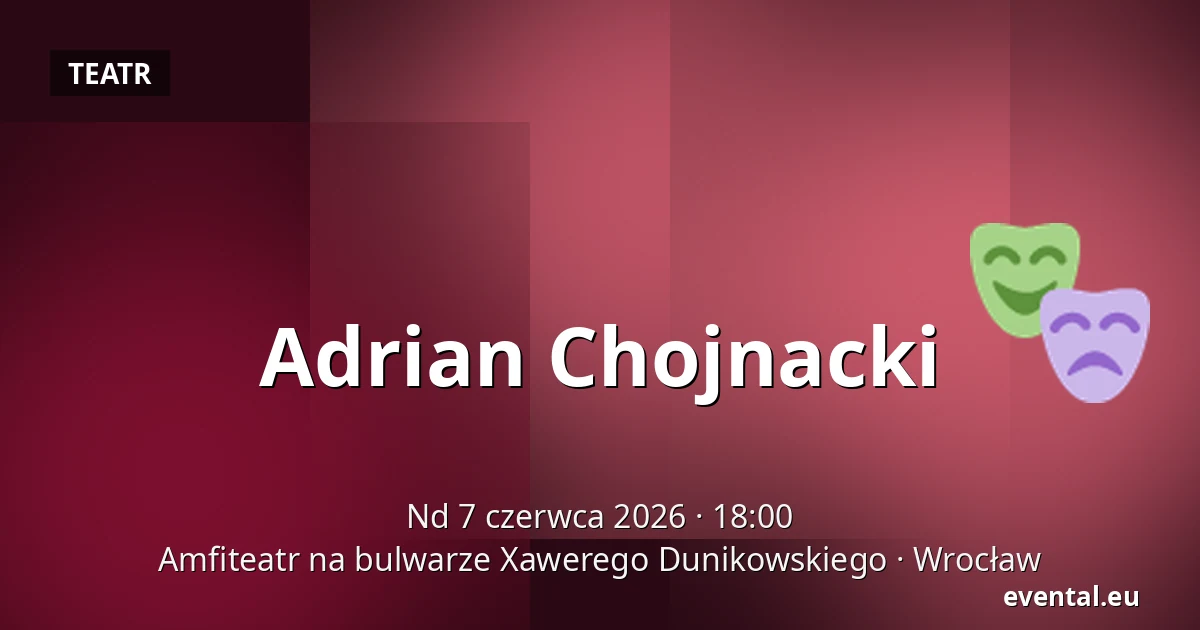 Adrian Chojnacki — Amfiteatr na bulwarze Xawerego Dunikowskiego, Wrocław