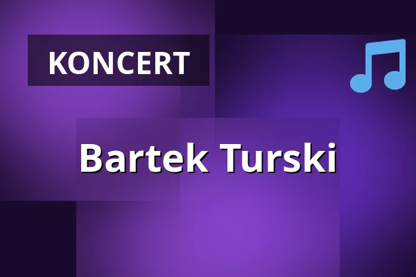 Bartek Turski — OCZKI, Warszawa