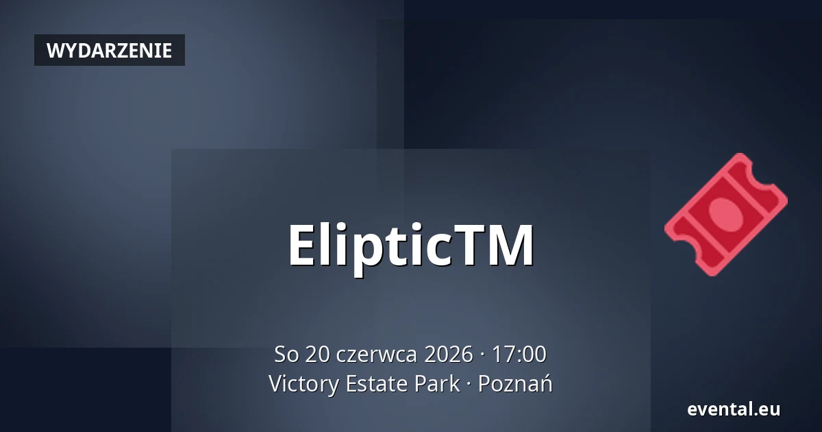 ElipticTM — Victory Estate Park, Poznań