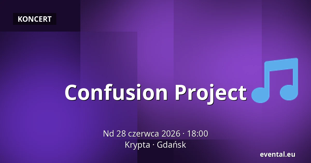 Confusion Project — Krypta, Gdańsk