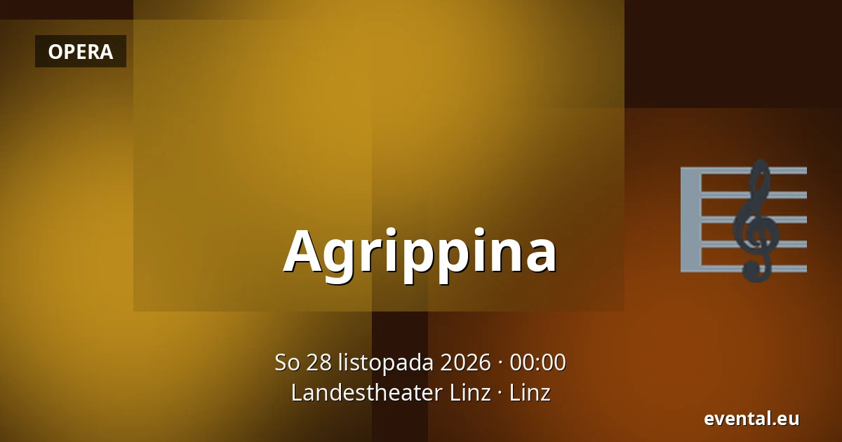 Agrippina — Landestheater Linz, Linz