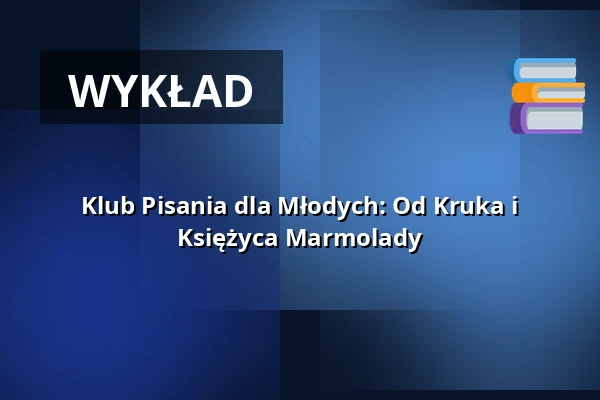 Klub Pisania dla Młodych: Od Kruka i Księżyca Marmolady — Vorarlberger Landestheater, Bregencja