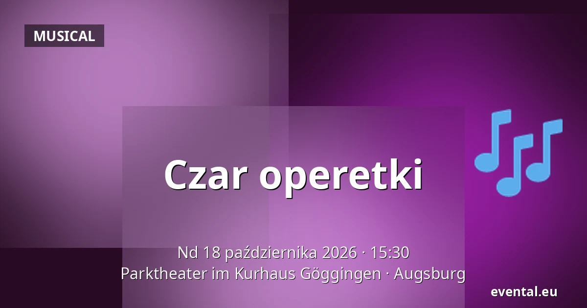 Czar operetki — Parktheater im Kurhaus Göggingen, Augsburg