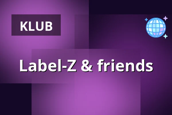Label-Z & friends — SPECTRUM CLUB, Augsburg