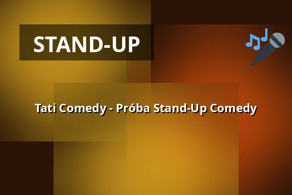 Tati Comedy - Próba Stand-Up Comedy — Tati Comedy - Stand-Up Comedy Show, Berlin