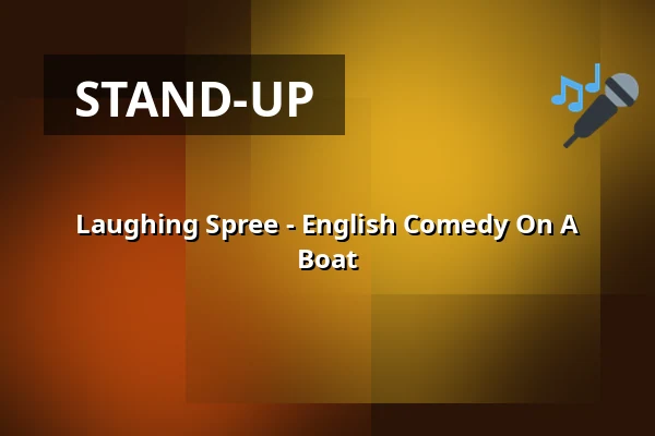 Laughing Spree - English Comedy On A Boat — The Floating Lounge, Berlin
