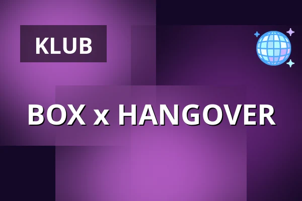 BOX x HANGOVER — Berlin
