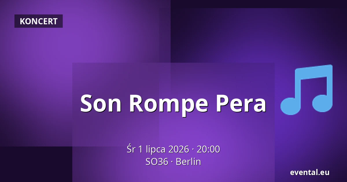 Son Rompe Pera — SO36, Berlin