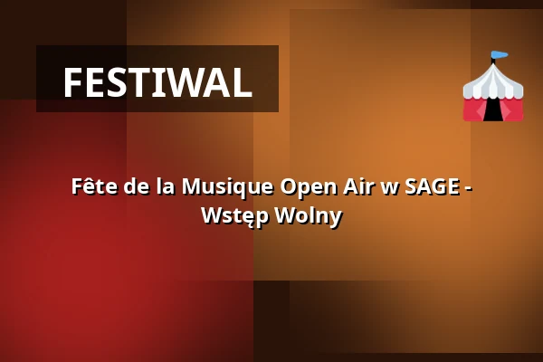 Fête de la Musique Open Air w SAGE - Wstęp Wolny — SAGE, Berlin