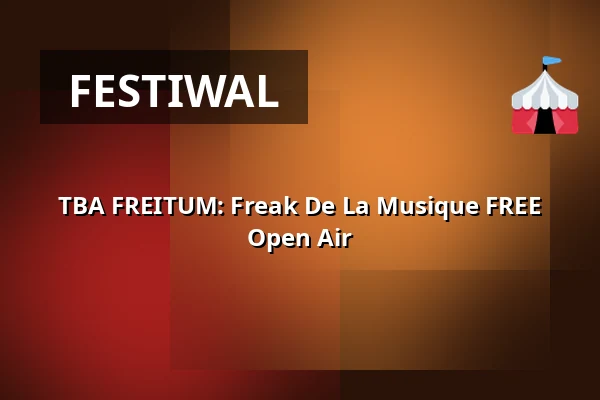 TBA FREITUM: Freak De La Musique FREE Open Air — Mokka Mitte Bar / James Simon Park, Berlin