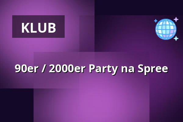 90er / 2000er Party na Spree — Anlegestelle Hafen Treptow, Berlin
