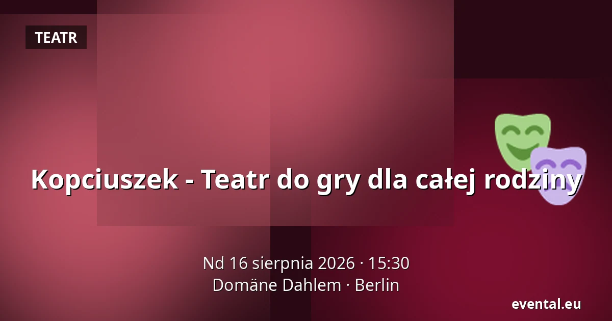 Kopciuszek - Teatr do gry dla całej rodziny — Domäne Dahlem, Berlin
