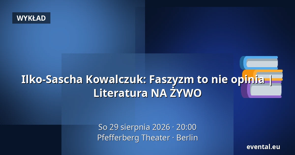Ilko-Sascha Kowalczuk: Faszyzm to nie opinia | Literatura NA ŻYWO — Pfefferberg Theater, Berlin