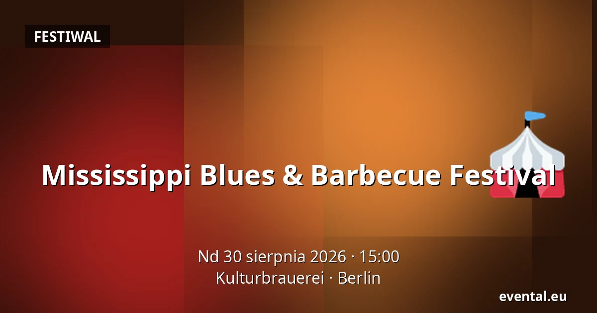 Mississippi Blues & Barbecue Festival — Kulturbrauerei, Berlin