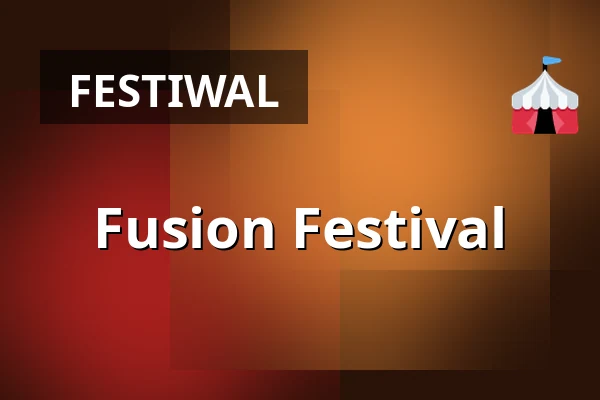 Fusion Festival — Berlin
