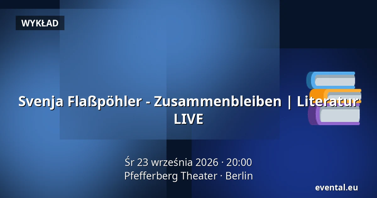 Svenja Flaßpöhler - Zusammenbleiben | Literatur LIVE — Pfefferberg Theater, Berlin