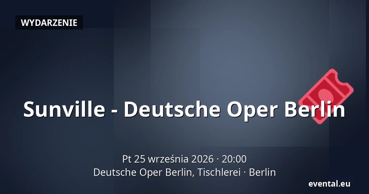 Sunville - Deutsche Oper Berlin — Deutsche Oper Berlin, Tischlerei, Berlin