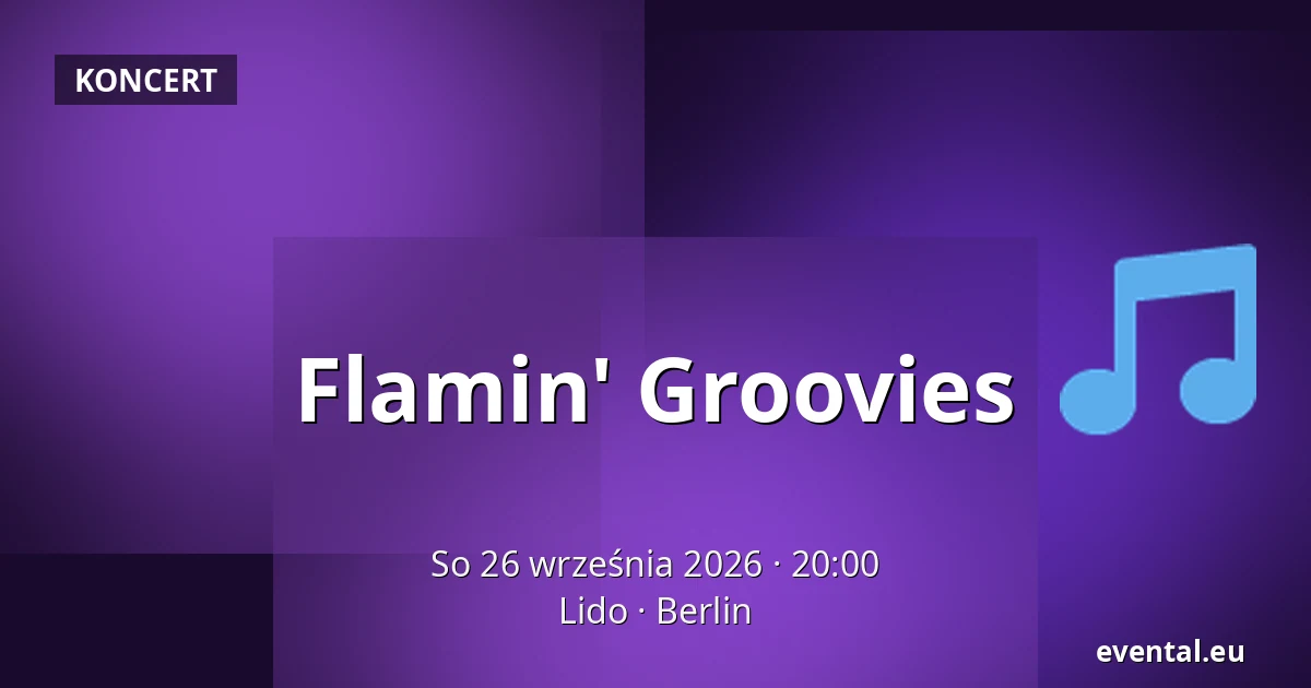 Flamin' Groovies — Lido, Berlin