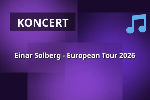 Einar Solberg - European Tour 2026 — Lido, Berlin