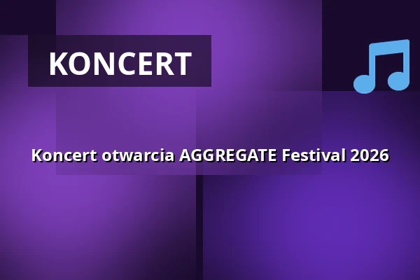Koncert otwarcia AGGREGATE Festival 2026 — Konzerthaus Berlin, Berlin