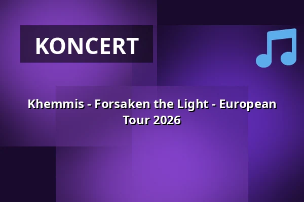 Khemmis - Forsaken the Light - European Tour 2026 — Cassiopeia, Berlin