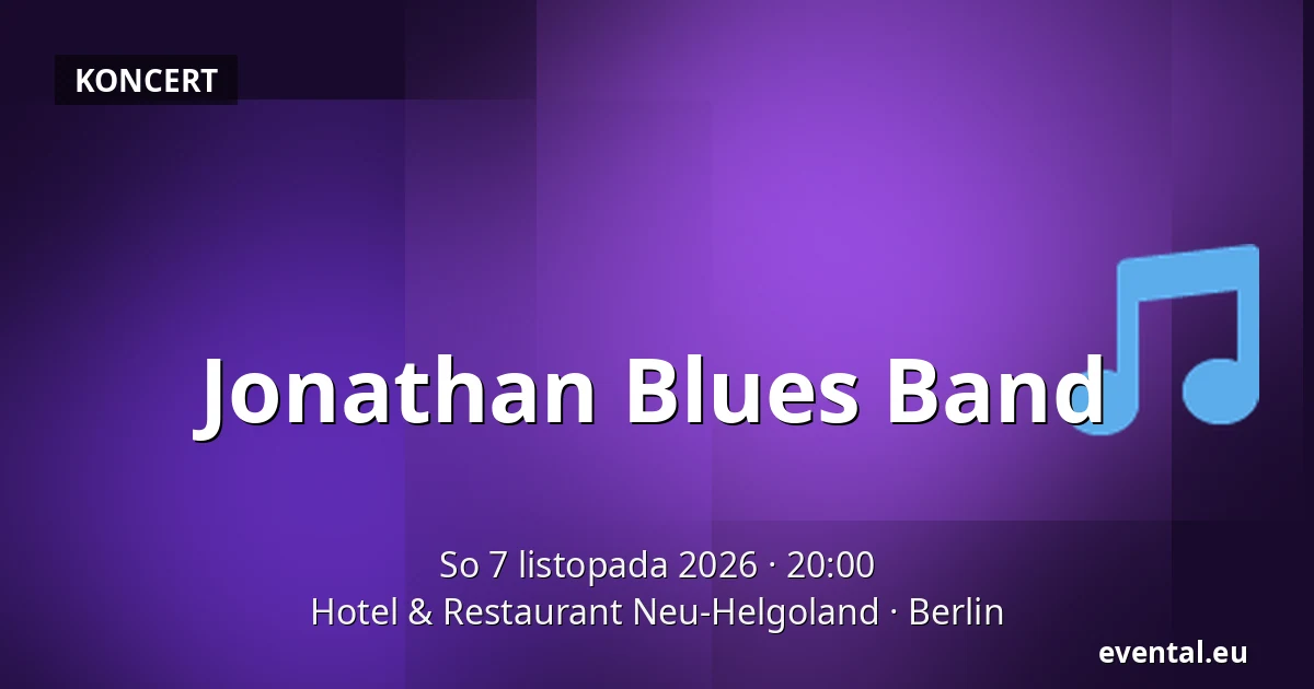 Jonathan Blues Band — Hotel & Restaurant Neu-Helgoland, Berlin