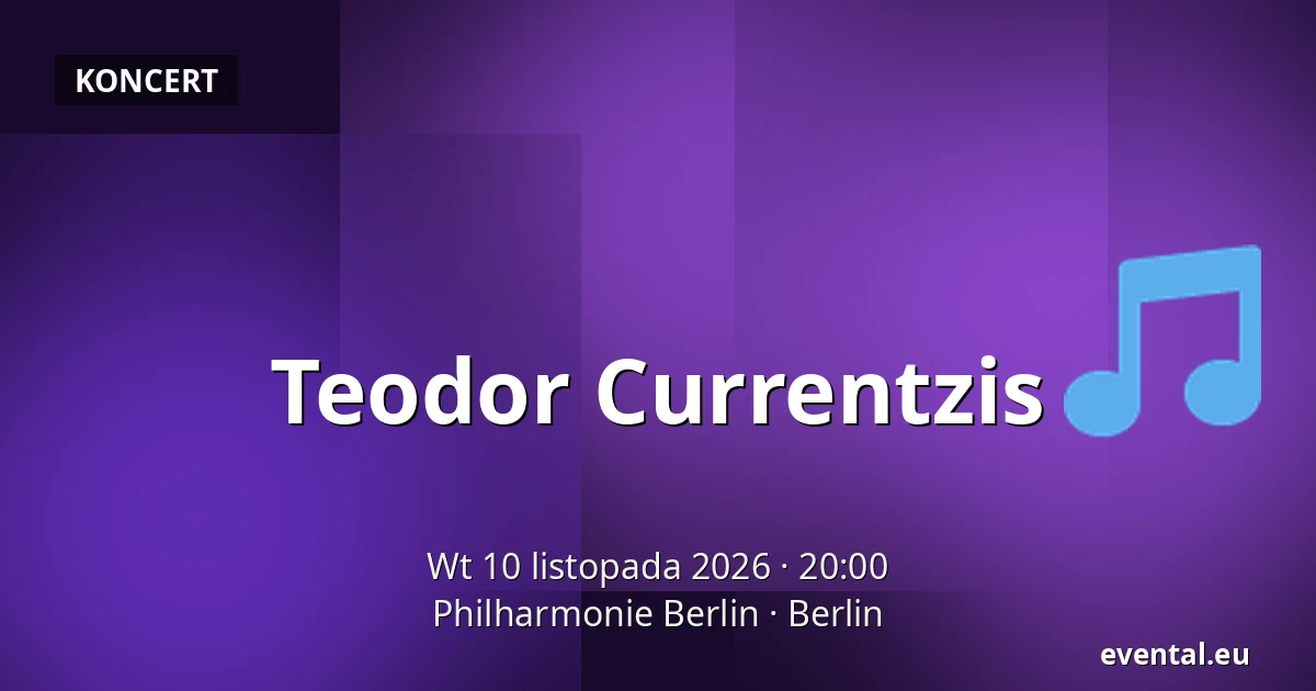 Teodor Currentzis — Philharmonie Berlin, Berlin