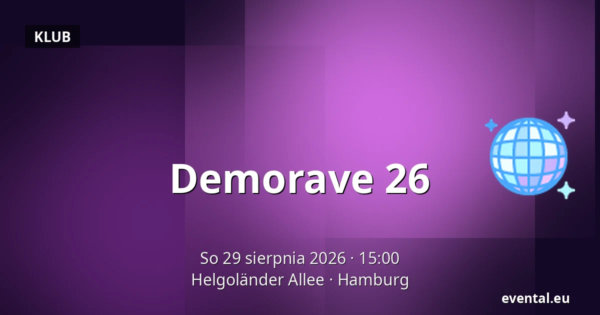 Demorave 26 — Helgoländer Allee, Hamburg