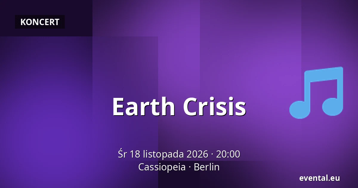 Earth Crisis — Cassiopeia, Berlin