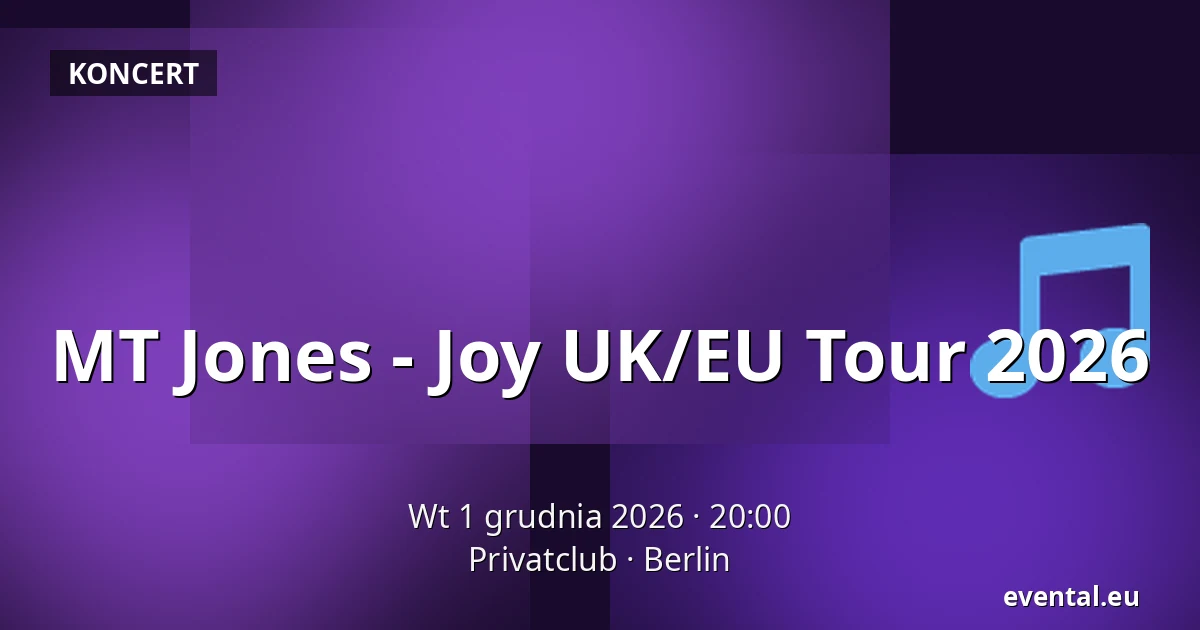 MT Jones - Joy UK/EU Tour 2026 — Privatclub, Berlin