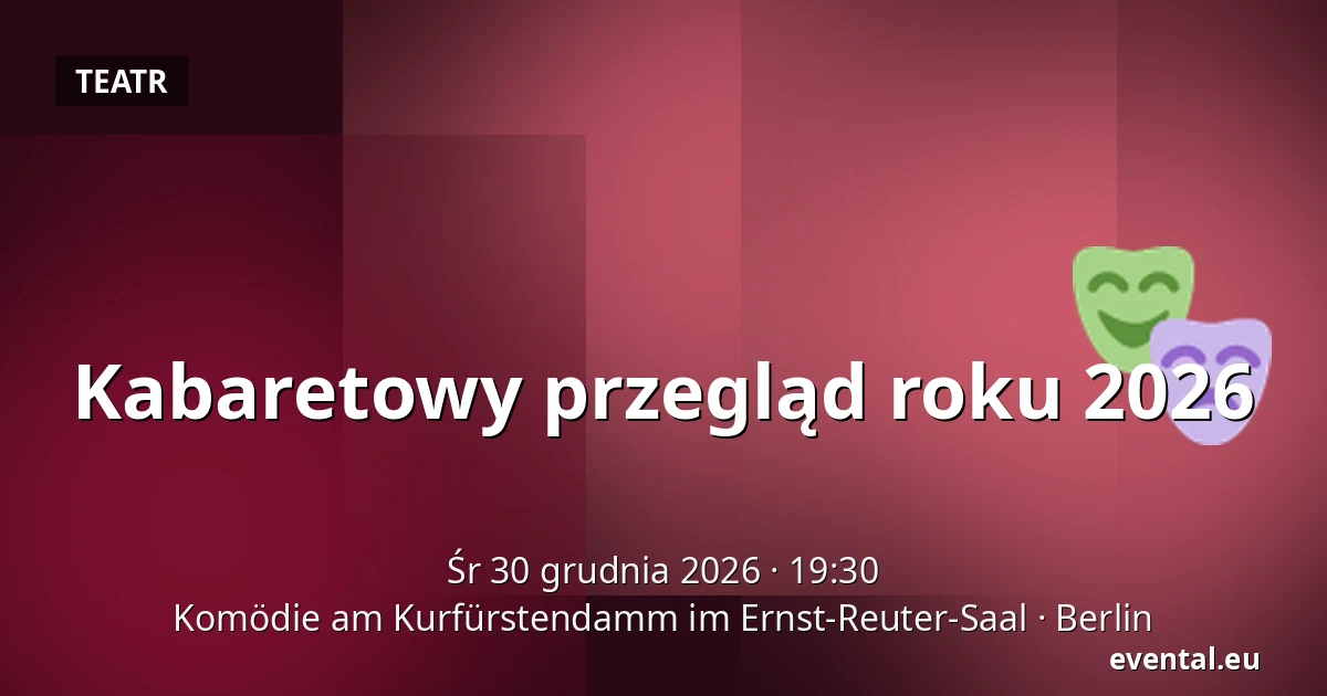 Kabaretowy przegląd roku 2026 — Komödie am Kurfürstendamm im Ernst-Reuter-Saal, Berlin