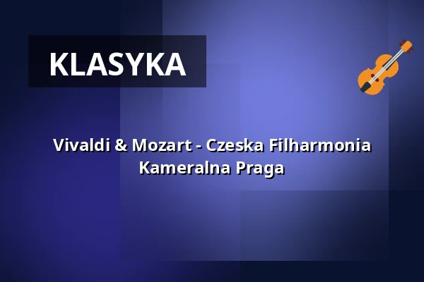 Vivaldi & Mozart - Czeska Filharmonia Kameralna Praga — Philharmonie Berlin, Berlin