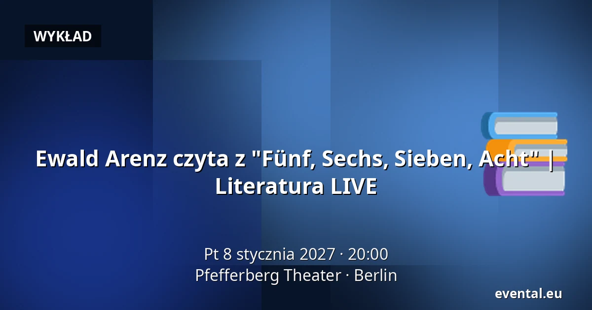 Ewald Arenz czyta z "Fünf, Sechs, Sieben, Acht" | Literatura LIVE — Pfefferberg Theater, Berlin