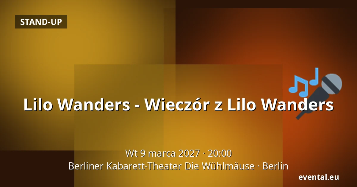 Lilo Wanders - Wieczór z Lilo Wanders — Berliner Kabarett-Theater Die Wühlmäuse, Berlin