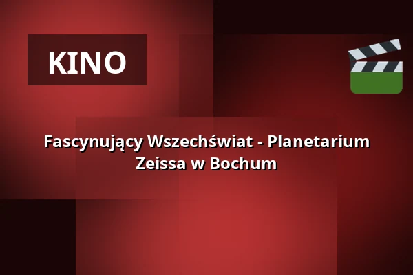 Fascynujący Wszechświat - Planetarium Zeissa w Bochum — Zeiss Planetarium Bochum, Bochum