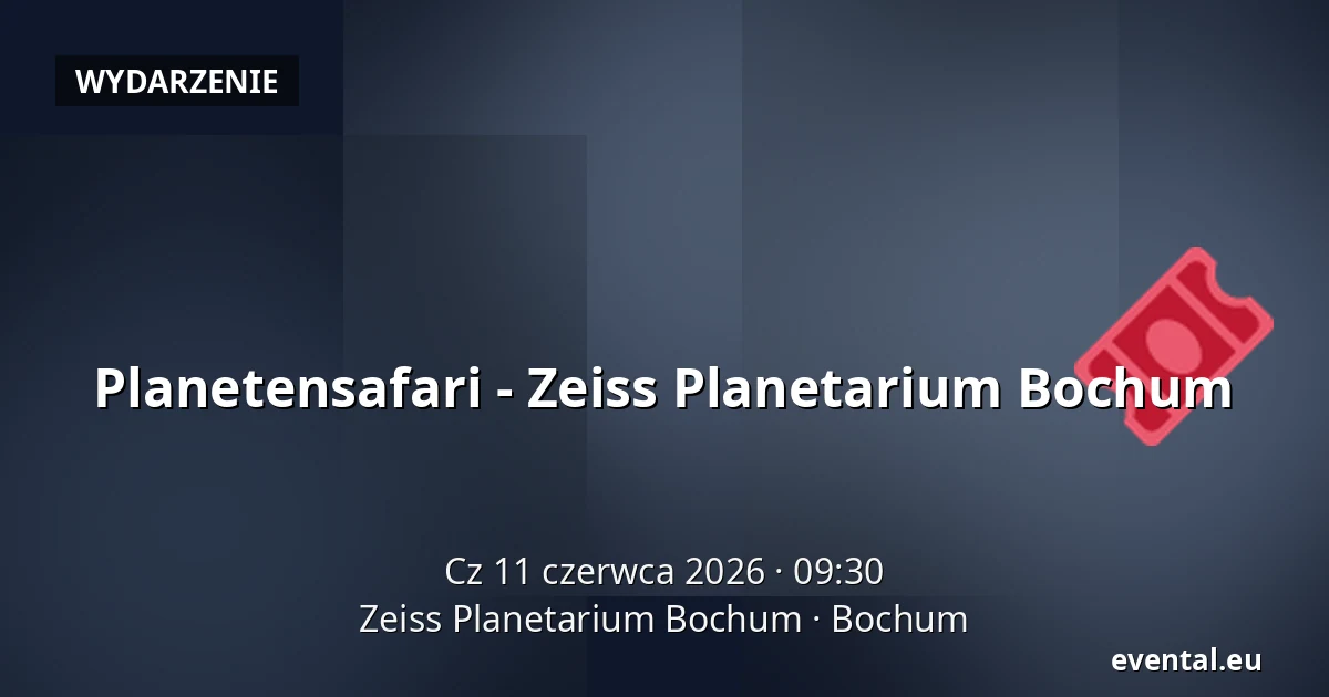 Planetensafari - Zeiss Planetarium Bochum — Zeiss Planetarium Bochum, Bochum