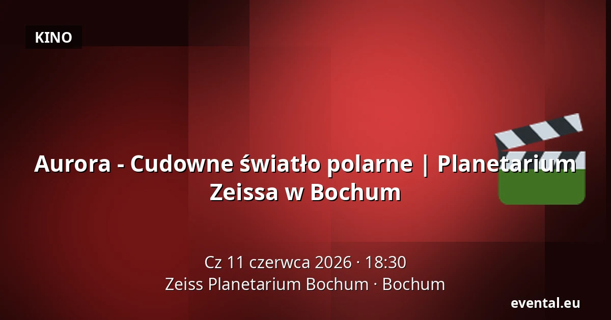 Aurora - Cudowne światło polarne | Planetarium Zeissa w Bochum — Zeiss Planetarium Bochum, Bochum