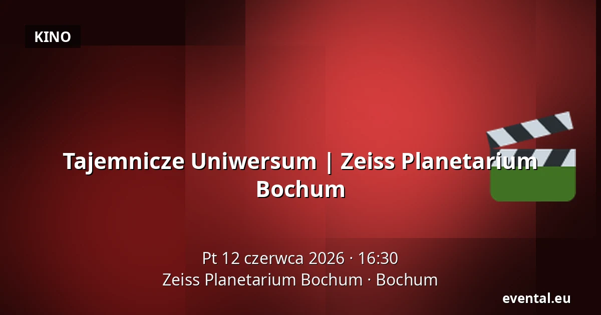Tajemnicze Uniwersum | Zeiss Planetarium Bochum — Zeiss Planetarium Bochum, Bochum